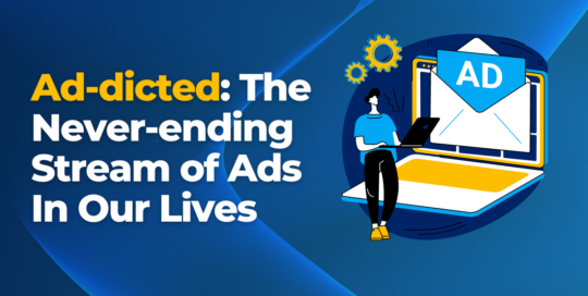 Ad-dicted_ The Never-ending Stream of Ads In Our Lives