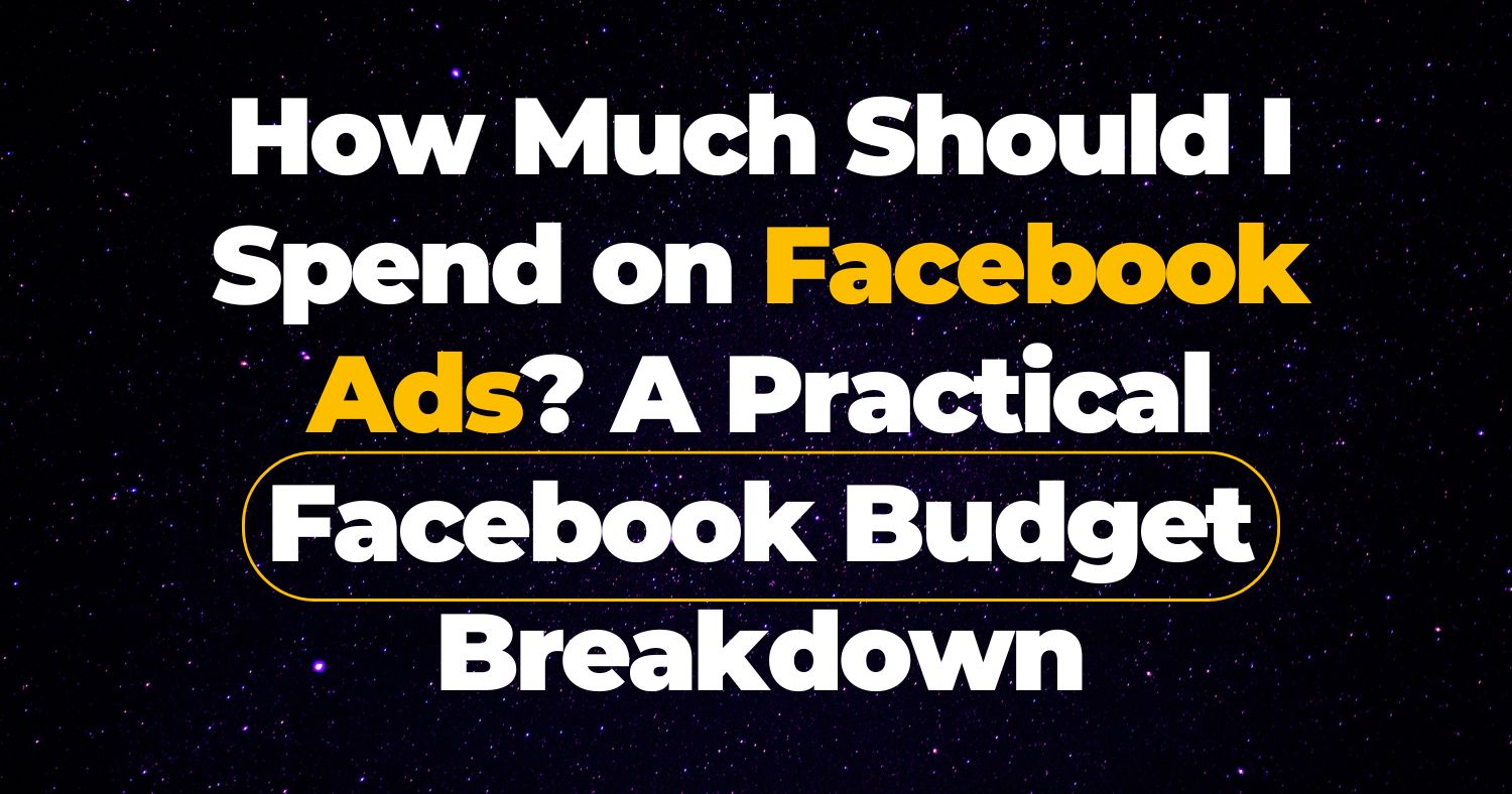 How Much Should I Spend on Facebook Ads